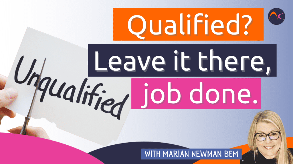 Qualified? Leave it there, job done.